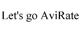 LET'S GO AVIRATE