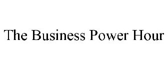 THE BUSINESS POWER HOUR