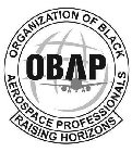OBAP ORGANIZATION OF BLACK AEROSPACE PROFESSIONALS RAISING HORIZONS