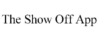 THE SHOW OFF APP