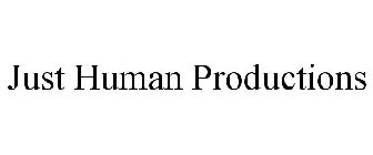 JUST HUMAN PRODUCTIONS