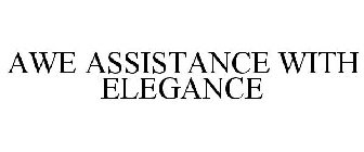 AWE ASSISTANCE WITH ELEGANCE
