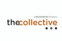 A WASSERMAN COMPANY THE COLLECTIVE