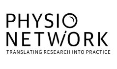 PHYSIO NETWORK TRANSLATING RESEARCH INTO PRACTICE