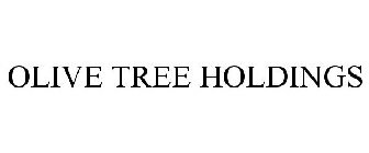 OLIVE TREE HOLDINGS