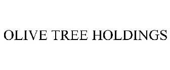 OLIVE TREE HOLDINGS