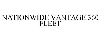 NATIONWIDE VANTAGE 360 FLEET