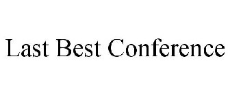 LAST BEST CONFERENCE