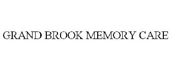 GRAND BROOK MEMORY CARE