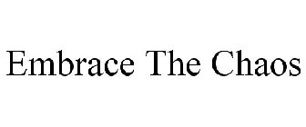 EMBRACE THE CHAOS