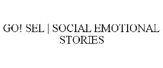 GO! SEL SOCIAL EMOTIONAL STORIES