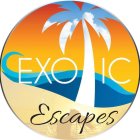 EXOTIC ESCAPES