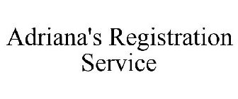 ADRIANA'S REGISTRATION SERVICE