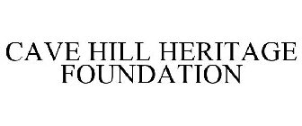 CAVE HILL HERITAGE FOUNDATION