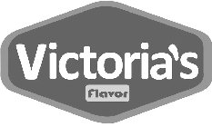 VICTORIA'S FLAVOR