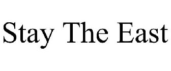STAY THE EAST