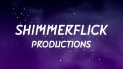 SHIMMERFLICK PRODUCTIONS