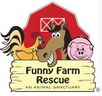 FUNNY FARM RESCUE AN ANIMAL SANCTUARY