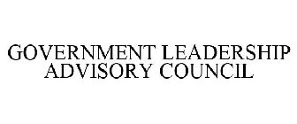 GOVERNMENT LEADERSHIP ADVISORY COUNCIL