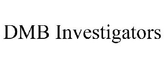 DMB INVESTIGATORS