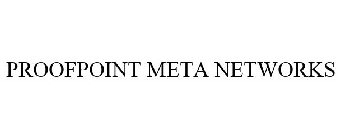 PROOFPOINT META NETWORKS