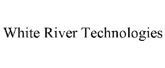 WHITE RIVER TECHNOLOGIES