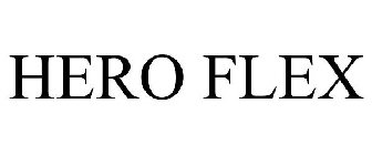 HERO FLEX
