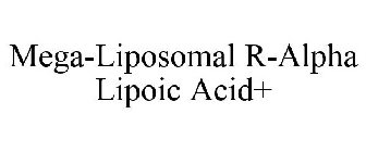 MEGA-LIPOSOMAL R-ALPHA LIPOIC ACID+
