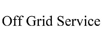 OFF GRID SERVICE