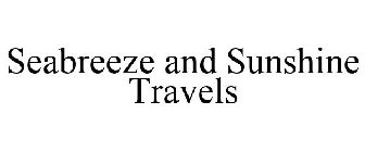 SEABREEZE AND SUNSHINE TRAVELS