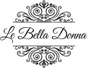 LE BELLA DONNA