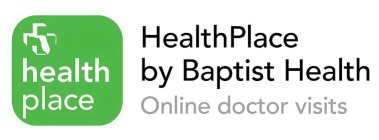 HEALTH PLACE HEALTHPLACE BY BAPTIST HEALTH ONLINE DOCTOR VISITS