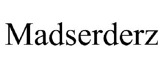 MADSERDERZ