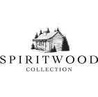 SPIRITWOOD COLLECTION
