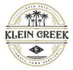 KC KLEIN CREEK ESTD 2019 SMALL TOWN SERVICE