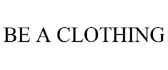 BE A CLOTHING