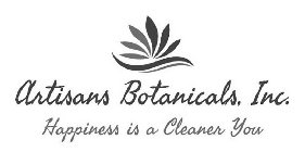ARTISANS BOTANICALS, INC. HAPPINESS IS A CLEANER YOU