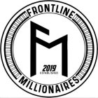 FRONTLINE FM 2019 ESTABLISHED MILLIONAIRES