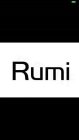 RUMI