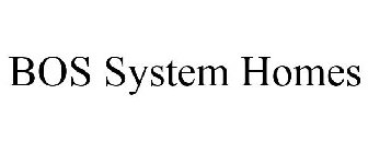 BOS SYSTEM HOMES