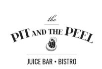 THE PIT AND THE PEEL JUICE BAR · BISTRO