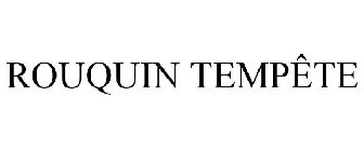 ROUQUIN TEMPÊTE