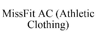 MISSFIT AC (ATHLETIC CLOTHING)