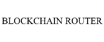 BLOCKCHAIN ROUTER