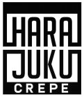 HARA JUKU CREPE