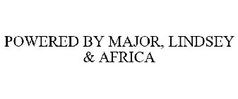 POWERED BY MAJOR, LINDSEY & AFRICA