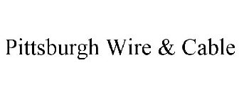 PITTSBURGH WIRE & CABLE