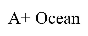 A+ OCEAN