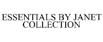 ESSENTIALS BY JANET COLLECTION