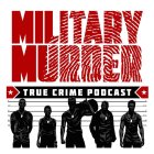 MILITARY MURDER TRUE CRIME PODCAST 6' 6' 5'6
